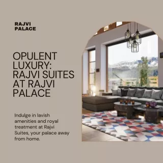 Luxurious Retreat: Rajvi Suites at Rajvi Palace
