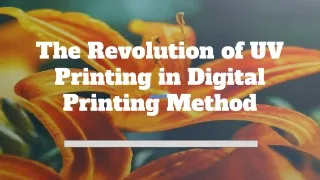 The Revolution of UV Printing in Digital Printing Method
