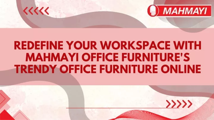 redefine your workspace with mahmayi office
