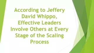 According to Jeffery David Whippo, Effective Leaders Involve Others at Every Stage of the Scaling Process
