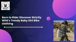 Born to Ride Discover Strictly Wild's Trendy Baby Dirt Bike clothing