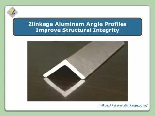 Zlinkage Aluminum Angle Profiles Improve Structural Integrity