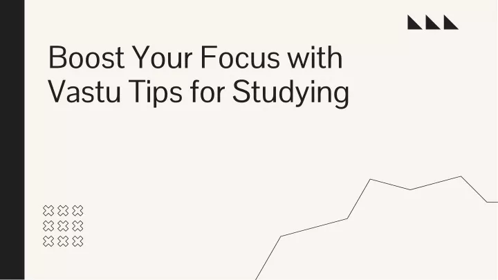 b st y ur f cus with vastu tips f r studyiug