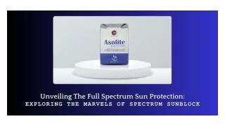 Unveiling The Full Spectrum Sun Protection Exploring The Marvels Of Spectrum Sunblock