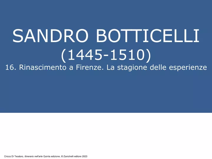 sandro botticelli 1445 1510 16 rinascimento a firenze la stagione delle esperienze