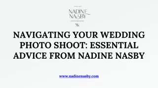 Navigating Your Wedding Photo shoot Essential Advice from Nadine Nasby