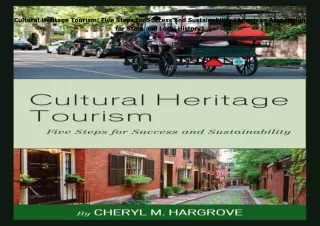 Download⚡️ Cultural Heritage Tourism: Five Steps for Success and Sustainability (American