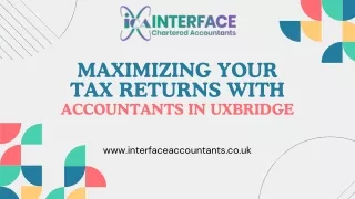 Maximizing Your Tax Returns With Accountants In Uxbridge