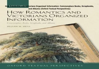 READ️⚡️[PDF]️❤️ How Romantics and Victorians Organized Information: Commonplace Books,