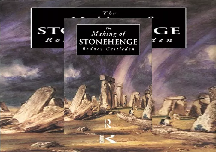 the making of stonehenge
