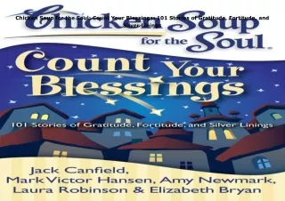 ❤️PDF⚡️ Chicken Soup for the Soul: Count Your Blessings: 101 Stories of Gratitude,