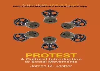 READ️⚡️[PDF]️❤️ Protest: A Cultural Introduction to Social Movements (Cultural Sociology)