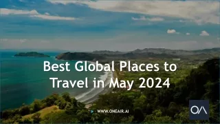 Best Global Places to Travel in May 2024