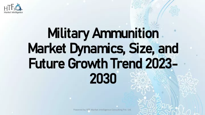 military ammunition market dynamics size and future growth trend 2023 2030
