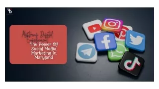 Mastering Digital Engagement The Power Of Social Media Marketing In Maryland