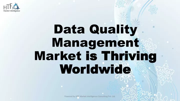 data quality management market is thriving worldwide