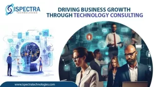 Driving Business Growth Through Technology Consulting