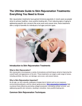 The Ultimate Guide to Skin Rejuvenation Treatments - Everything You Need to Know