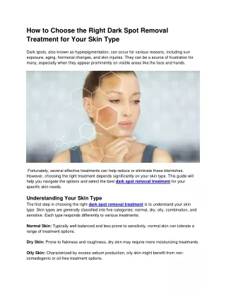 How to Choose the Right Dark Spot Removal Treatment for Your Skin Type