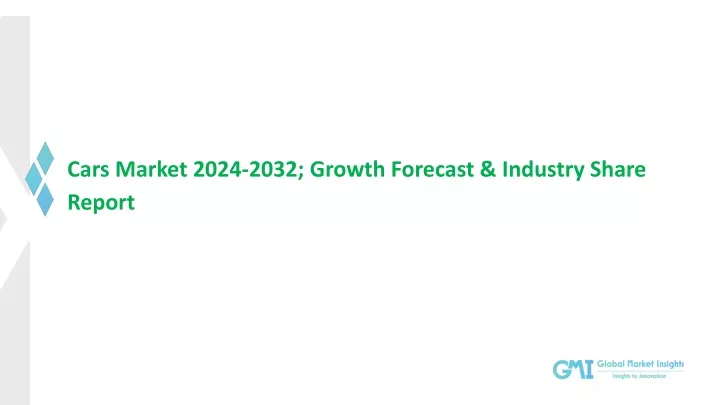 cars market 2024 2032 growth forecast industry