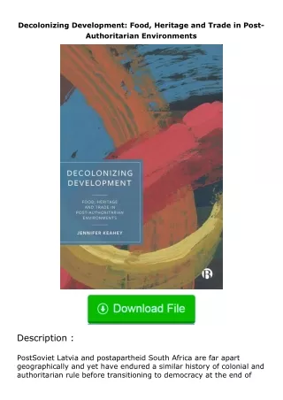 Pdf⚡(read✔online) Decolonizing Development: Food, Heritage and Trade in Post-A