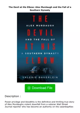 free read (✔️pdf❤️) The Devil at His Elbow: Alex Murdaugh and the Fall of a So