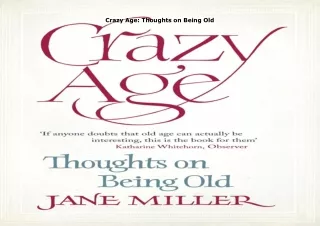 Pdf⚡️(read✔️online) Crazy Age: Thoughts on Being Old