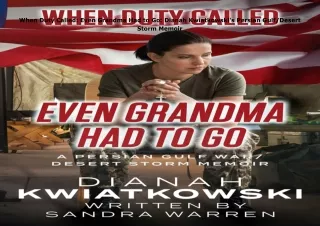 PDF✔️Download❤️ When Duty Called: Even Grandma Had to Go: Dianah Kwiatkowski's Persian