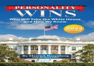 [PDF❤️ READ ONLINE️⚡️] Personality Wins (2024 Edition): Who Will Take the White House and