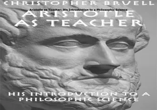 READ️⚡️[PDF]️❤️ Aristotle as Teacher: His Introduction to a Philosophic Science