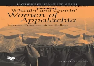 [PDF]❤️DOWNLOAD⚡️ Whistlin' and Crowin' Women of Appalachia: Literacy Practices Since Coll