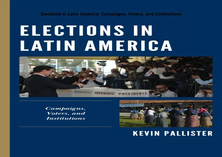 elections in latin america campaigns voters