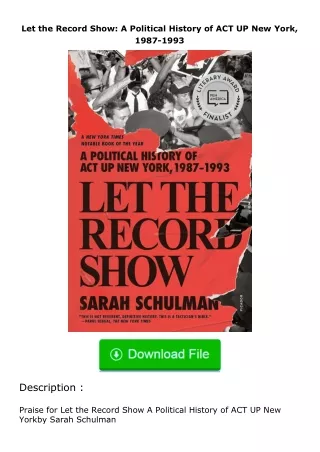 read ❤️(✔️pdf✔️) Let the Record Show: A Political History of ACT UP New York,