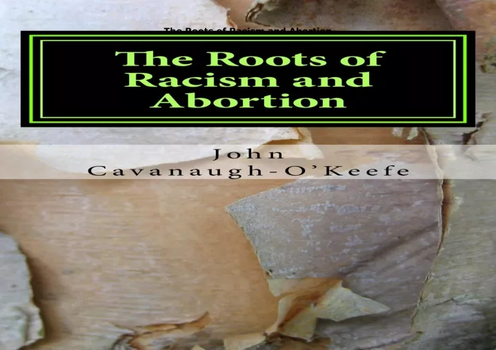 the roots of racism and abortion