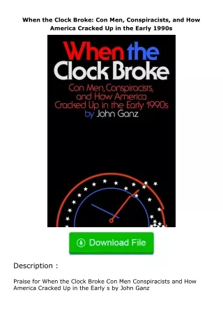 Download❤[READ]✔ When the Clock Broke: Con Men, Conspiracists, and How America
