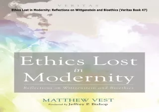 ⚡️PDF/READ❤️ Ethics Lost in Modernity: Reflections on Wittgenstein and Bioethics (Veritas