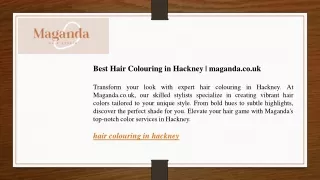 Best Hair Colouring in Hackney maganda.co.uk