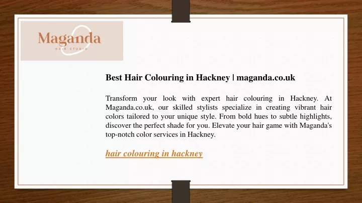best hair colouring in hackney maganda
