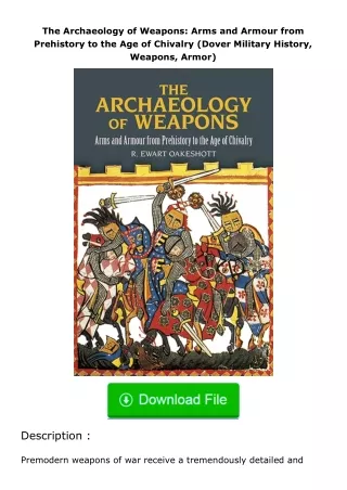 ✔️download⚡️ (pdf) The Archaeology of Weapons: Arms and Armour from Prehistory