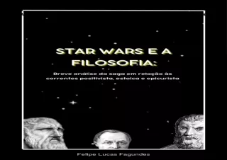 READ️⚡️[PDF]️❤️ STAR WARS E A FILOSOFIA: Breve análise da saga em relação às correntes