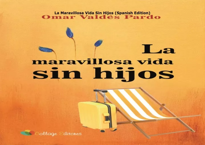 la maravillosa vida sin hijos spanish edition