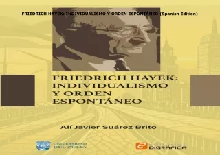 READ️⚡️[PDF]️❤️ FRIEDRICH HAYEK: INDIVIDUALISMO Y ORDEN ESPONTÁNEO (Spanish Edition)