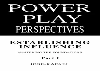 [PDF❤️ READ ONLINE️⚡️] Establishing Influence: Mastering the Foundations (Power Play Persp