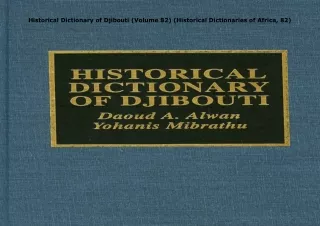 ⚡️PDF/READ❤️ Historical Dictionary of Djibouti (Volume 82) (Historical Dictionaries of