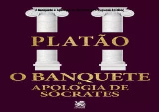 Download⚡️ O Banquete e Apologia de Sócrates (Portuguese Edition)