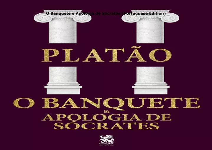 o banquete e apologia de s crates portuguese