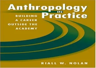 READ [PDF]  Anthropology in Practice: Building a Career Outside the Academy (Dir