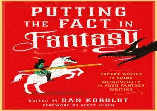PDF/READ/DOWNLOAD  Putting the Fact in Fantasy: Expert Advice to Bring Authentic