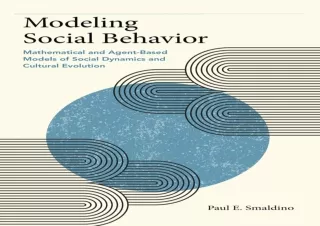 [PDF] DOWNLOAD  Modeling Social Behavior: Mathematical and Agent-Based Models of