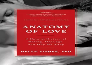 [⭐ PDF READ ONLINE ⭐] Anatomy of Love: A Natural History of Mating, Marriage, an